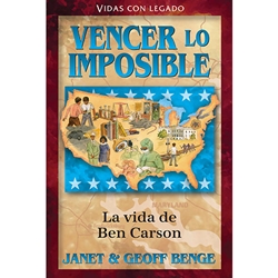 VIDAS CON LEGADO<br>Vencer lo imposible<br>La vida de Ben Carson