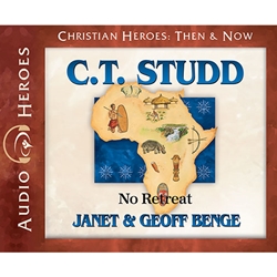 AUDIOBOOK: CHRISTIAN HEROES: THEN & NOW<br>C.T. Studd: No Retreat