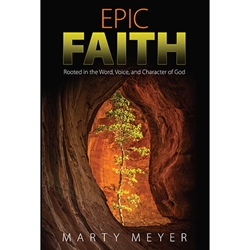 EPIC FAITH<br>Rooted in the Word, Voice, and Character of God