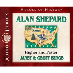 AUDIOBOOK: HEROES OF HISTORY<br>Alan Shepard: Higher and Faster