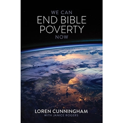 WE CAN END BIBLE POVERTY NOW<br/>A Challenge to Spread the Word of God Globally