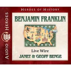 AUDIOBOOK: HEROES OF HISTORY<br>Benjamin Franklin: Live Wire