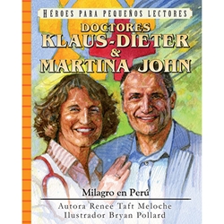 HEROES PARA PEQUENOS LECTORES<br>Doctores Klaus-Dieter & Martina John - Milagro En Peru