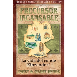 HEROES CRISTIANOS DE AYER Y DE HOY<br>Precursor incansable - La vida del conde Zinzendorf