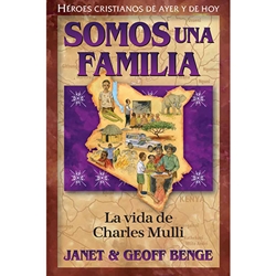 HEROES CRISTIANOS DE AYER Y DE HOY<br>Somos una familia - La vida de Charles Mulli