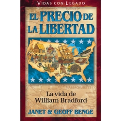 VIDAS CON LEGADO<br>El precio de la libertad - La vida de William Bradford