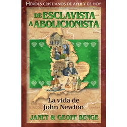 HEROES CRISTIANOS DE AYER Y DE HOY<br>De esclavista a abolicionista - La vida de John Newton