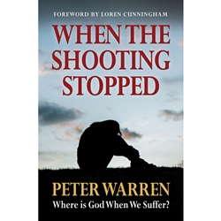 WHEN THE SHOOTING STOPPED<br>Where is God When We Suffer?
