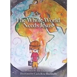 THE WHOLE WORLD NEEDS JESUS