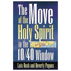 THE MOVE OF THE HOLY SPIRIT IN THE 10/40 WINDOW