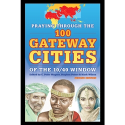 PRAYING THROUGH THE 100 GATEWAY CITIES OF THE 10/40 WINDOW (2nd Edition)