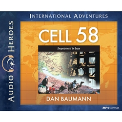 AUDIOBOOK: INTERNATIONAL ADVENTURES SERIES<BR>Cell 58: Imprisoned in Iran