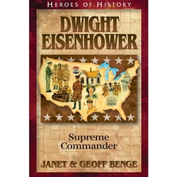 HEROES OF HISTORY<br>Dwight Eisenhower: Supreme Commander