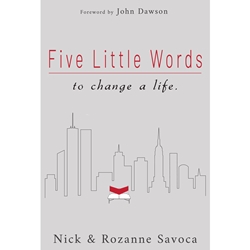 FIVE LITTLE WORDS<br>To Change a Life