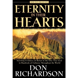 ETERNITY IN THEIR HEARTS<br>Startling Evidence of Belief in the One True God in Hundreds of Cultures Throughout the World