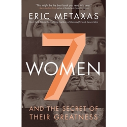 SEVEN WOMEN<br>And the Secret of Their Greatness