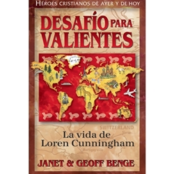 HEROES CRISTIANOS DE AYER Y DE HOY<br>Desafio para valientes - La vida de Loren Cunningham