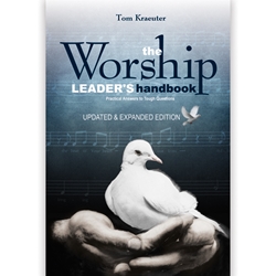 THE WORSHIP LEADER'S HANDBOOK<br>Practical Answers to Tough Questions