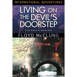 INTERNATIONAL ADVENTURES SERIES<BR>Living on the Devil's Doorstep: From Kabul to Amsterdam