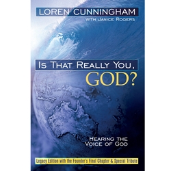IS THAT REALLY YOU, GOD?<br>An Adventure in Hearing and Obeying the Voice of God<br>Legacy Edition