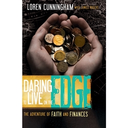DARING TO LIVE ON THE EDGE<br>The Adventure of Faith and Finances
