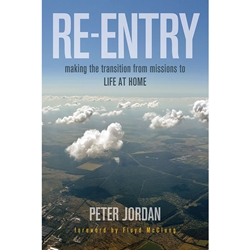 RE-ENTRY<br>Making the Transition from Missions to Life at Home