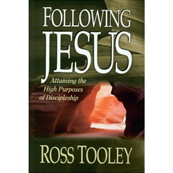 FOLLOWING JESUS<BR>Attaining the High Purposes of Discipleship