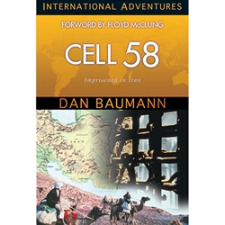 INTERNATIONAL ADVENTURES SERIES<BR>Cell 58: Imprisoned in Iran