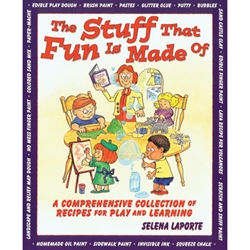 THE STUFF THAT FUN IS MADE OF<br>A Comprehensive Collection of Recipes for Play & Learning