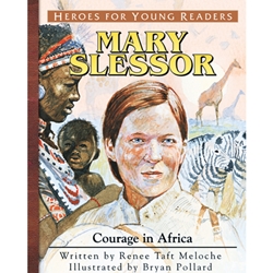 HEROES FOR YOUNG READERS<BR>Mary Slessor: Courage in Africa