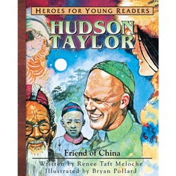 HEROES FOR YOUNG READERS<BR>Hudson Taylor: Friend of China