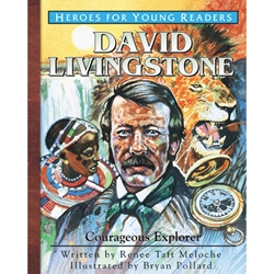 HEROES FOR YOUNG READERS<BR>David Livingstone: Courageous Explorer