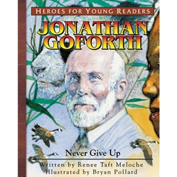 HEROES FOR YOUNG READERS<BR>Jonathan Goforth: Never Give Up