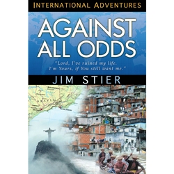 INTERNATIONAL ADVENTURES SERIES<BR>Against All Odds