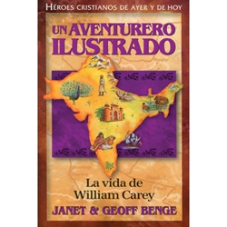 HEROES CRISTIANOS DE AYER Y DE HOY<BR>Un aventurero ilustrado - La vida de William Carey